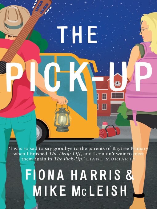 Title details for The Pick-up by Fiona Harris & Mike McLeish - Available